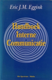 Eric J.M. Eggink - Handboek Interne Communicatie