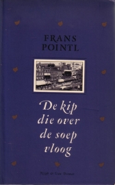 Frans Pointl - De kip die over de soep vloog