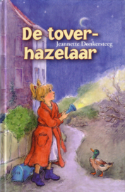 Jeannette Donkersteeg - De toverhazelaar