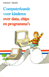 J.M. Johnston - Computerkunde voor kinderen: over data, chips en programma's