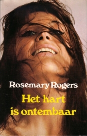 Rosemary Rogers - Het hart is ontembaar