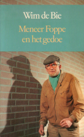 Wim de Bie - Meneer Foppe en het gedoe