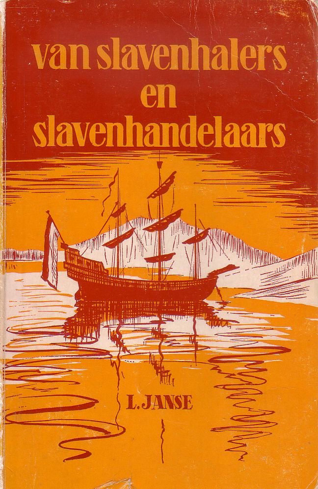 L. Janse - Van slavenhalers en slavenhandelaars