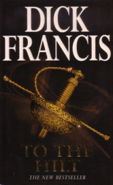 Dick Francis - To the Hilt