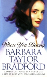 Barbara Taylor Bradford - Where You Belong