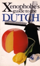 The Xenophobe`s Guide to the Dutch