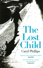 Caryl Phillips - The Lost Child