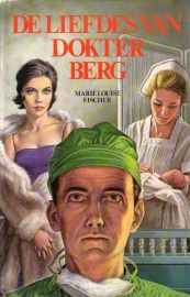 Marie Louise Fischer - De liefdes van dokter Berg