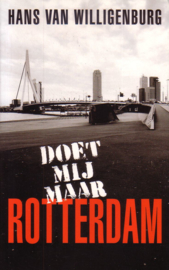 Hans van Willigenburg - Doet mij maar Rotterdam