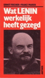 Ernst Fischer/Franz Marek - Wat Lenin werkelijk heeft gezegd