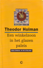 Theodor Holman - Een winkelzoon in het glazen paleis