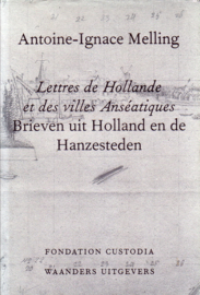 Antoine-Ignace Melling - Brieven uit Holland en de Hanzesteden