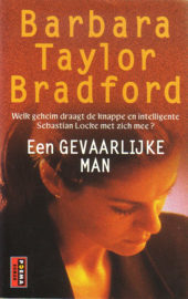 Barbara Taylor Bradford - Een gevaarlijke man