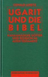 Oswald Loretz - Ugarit und die Bibel