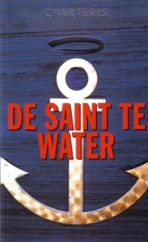 Leslie Charteris - De Saint te water