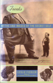 Leslie Fiedler - Freaks: Myths and Images of the Secret Self