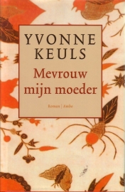 Yvonne Keuls - Mevrouw mijn moeder