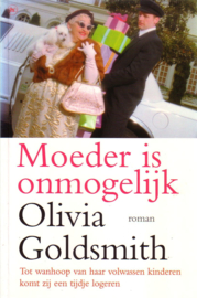 Olivia Goldsmith - Moeder is onmogelijk