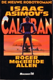 Roger MacBride Allen - Isaac Asimov`s Caliban