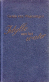 Gerda van Wageningen - Idylle aan het water [trilogie]