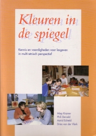 Kleuren in de spiegel - Kennis en vaardigheden voor lesgeven in multi-etnisch perspectief