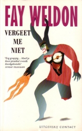 Fay Weldon - Vergeet me niet