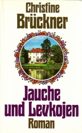 Christine Brückner - Jauche und Levkojen