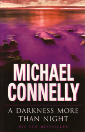 Michael Connelly - A Darkness More than Night