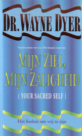 Dr. Wayne Dyer - Mijn ziel, mijn zaligheid