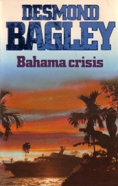 Desmond Bagley - Bahama crisis