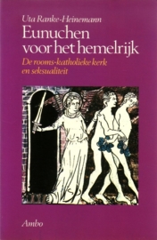 Uta Ranke-Heinemann - Eunuchen voor het hemelrijk