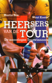 Heersers van de Tour - De naoorlogse Tourwinnaars