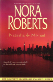 Nora Roberts - Het complete Stanislaski kwartet: 1. Natasha & Mikhail + 2. Rachel & Alex