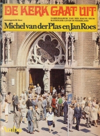 De kerk gaat uit - Familiealbum van een halve eeuw katholiek leven in Nederland