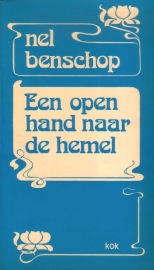 Nel Benschop - Een open hand naar de hemel