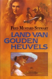 Fred Mustart Stewart - Land van gouden heuvels