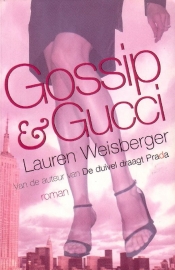 Lauren Weisberger - Gossip & Gucci