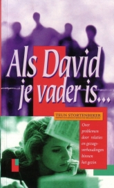 Teun Stortenbeker - Als David je vader is ...