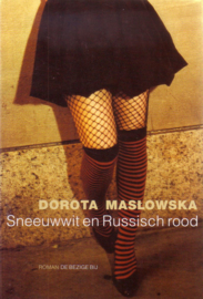 Dorota Maslowska - Sneeuwwit en Russisch rood