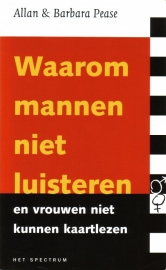 Allan & Barbara Pease - Waarom mannen niet luisteren en vrouwen niet kunnen kaartlezen