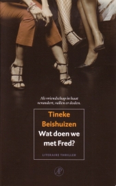 Tineke Beishuizen - Wat doen we met Fred?