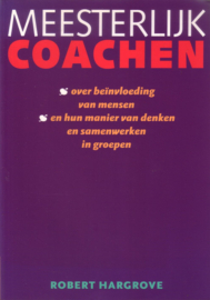 Robert Hargrove - Meesterlijk coachen