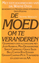 Dennis Wholey - De moed  om te veranderen