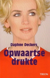 Daphne Deckers - Opwaartse drukte