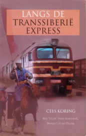 Cees Koring - Langs de Transsiberië Express
