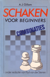 A.J. Gillam - Schaken voor beginners: Combinaties