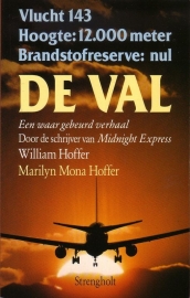 William Hoffer/Marilyn Mona Hoffer - De val: een waar gebeurd verhaal