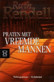 Ruth Rendell - Praten met vreemde mannen