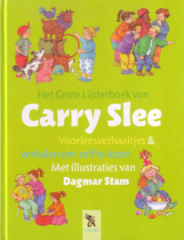 Het Grote Lijsterboek van Carry Slee - Voorleesverhaaltjes & verhalen om zelf te lezen