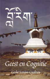 Geshe Sonam Gyaltsen - Geest en Cognitie